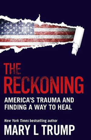 Cover Art for 9781838954390, The Reckoning by Trump, Mary L.