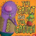 Cover Art for 9781848950511, The Grunt and the Grouch by Tracey Corderoy, Lee Wildish