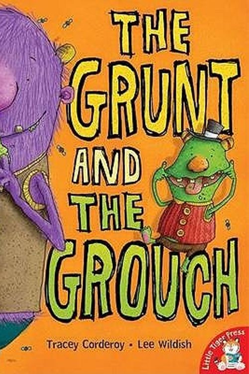 Cover Art for 9781848950511, The Grunt and the Grouch by Tracey Corderoy, Lee Wildish