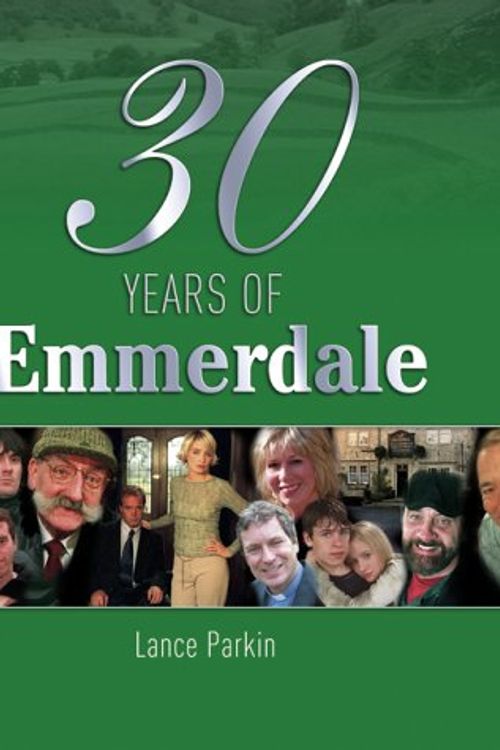 Cover Art for 9780233050683, 30 Years of Emmerdale by Lance Parkin
