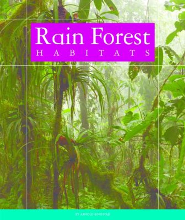 Cover Art for 9781623239916, Rain Forest Habitats by Arnold Ringstad
