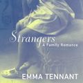 Cover Art for 9780224050876, Strangers: A Family Romance by Emma Tennant