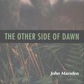 Cover Art for 9780547528175, The Other Side of Dawn by John Marsden