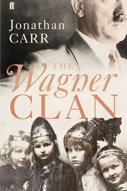 Cover Art for 9780571207855, Wagner Clan by Jonathan Carr