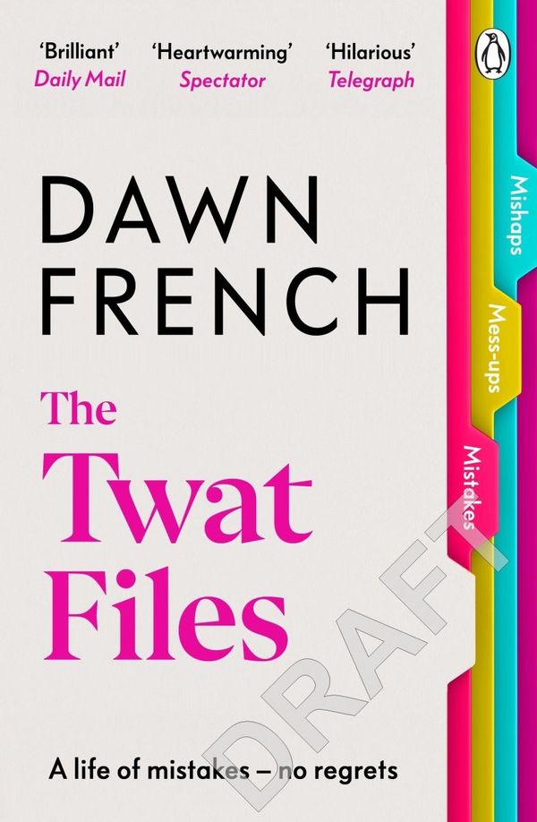 Cover Art for 9781405947275, The Twat Files by Dawn French