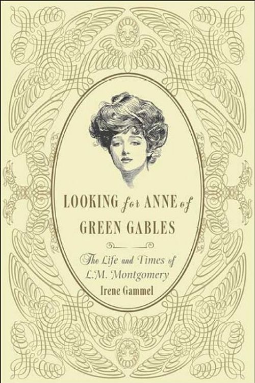 Cover Art for 9780312382377, Looking for Anne of Green Gables by Irene Gammel