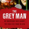 Cover Art for 9781742627601, The Grey Man by John Curtis
