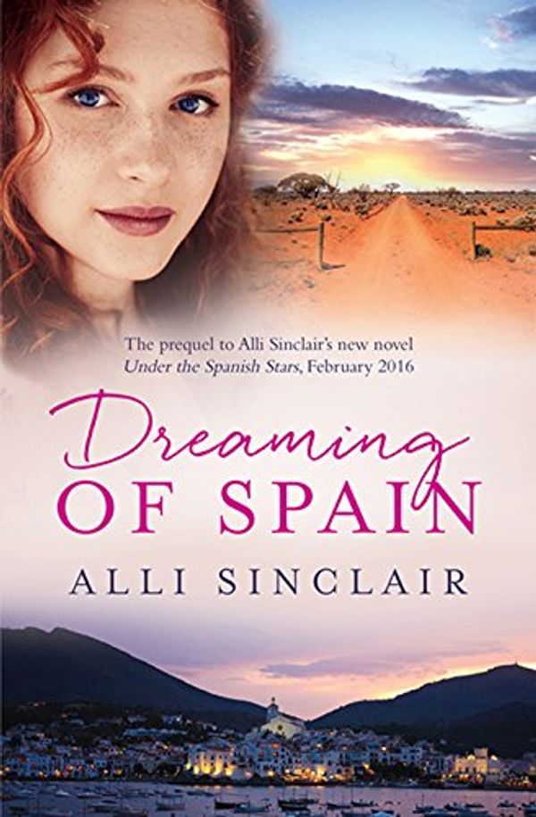 Cover Art for B019EX3ZZ0, Dreaming Of Spain: A Free Prequel (Under the Spanish Stars Book 1) by Alli Sinclair