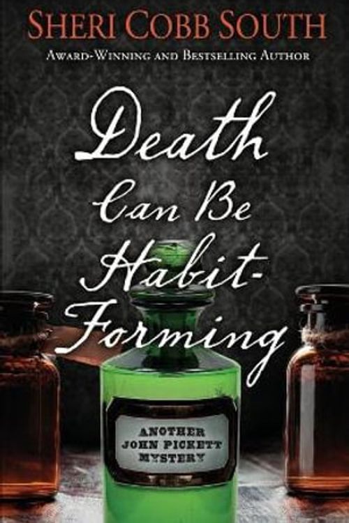 Cover Art for 9781737336525, Death Can Be Habit-Forming: Another John Pickett Mystery by Sheri Cobb South