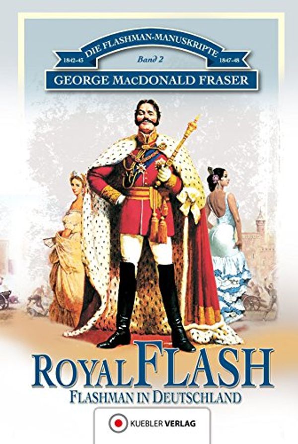 Cover Art for 9783863461928, Royal Flash: Flashman in Deutschland by George MacDonald Fraser