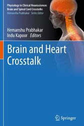 Cover Art for 9789811524998, Brain and Heart Crosstalk by Hemanshu Prabhakar (editor), Indu Kapoor (editor)