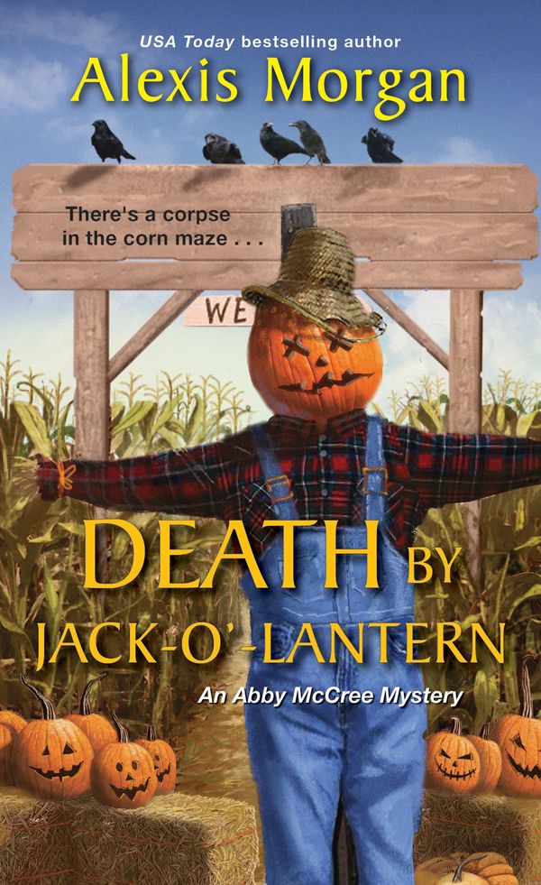 Cover Art for 9781496719546, Death by Jack-O'-Lantern (Abby McCree Mystery) by Alexis Morgan