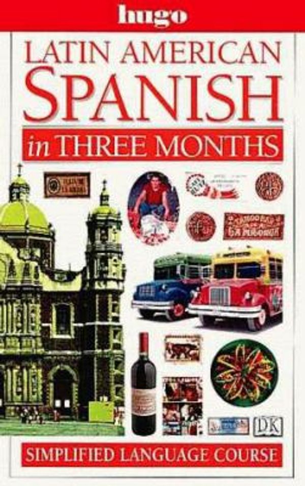 Cover Art for 0635517042153, Latin American Spanish by Hugo Language Courses Staff; Dorling Kindersley Publishing Staff