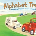 Cover Art for 9781580894296, Alphabet Trucks by Samantha R. Vamos