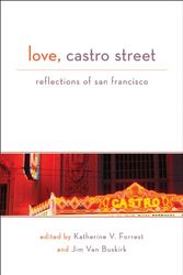 Cover Art for 9781555839970, Love, Castro Street: Reflections of San Francisco by Various