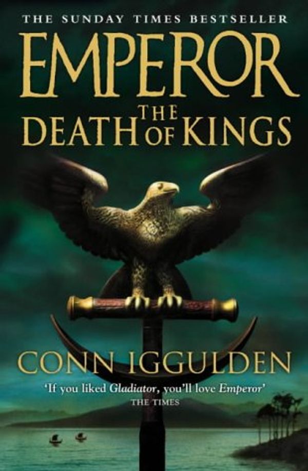 Cover Art for 9780007136919, The Death of Kings (Emperor) by Conn Iggulden