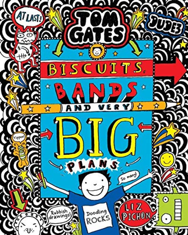 Cover Art for 9781443170604, Tom Gates: Biscuits, Bands and Very Big Plans by Liz Pichon