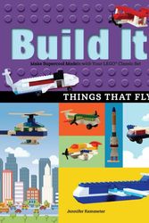 Cover Art for 9781513260525, Build It! Things That FlyMake Supercool Models with Your Favorite Lego P... by Jennifer Kemmeter