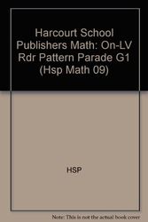 Cover Art for 9780153602245, Harcourt School Publishers Math: On-LV Rdr Pattern Parade G1 (Hsp Math 09) by HSP