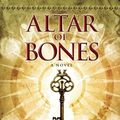 Cover Art for 9781439199084, Altar of Bones by Philip Carter