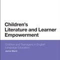 Cover Art for 9781441144416, Children's Literature and Learner Empowerment by Janice Bland