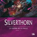 Cover Art for 9782915549249, La Guerre de la Faille, tome 2 : Silverthorn by Raymond E. Feist