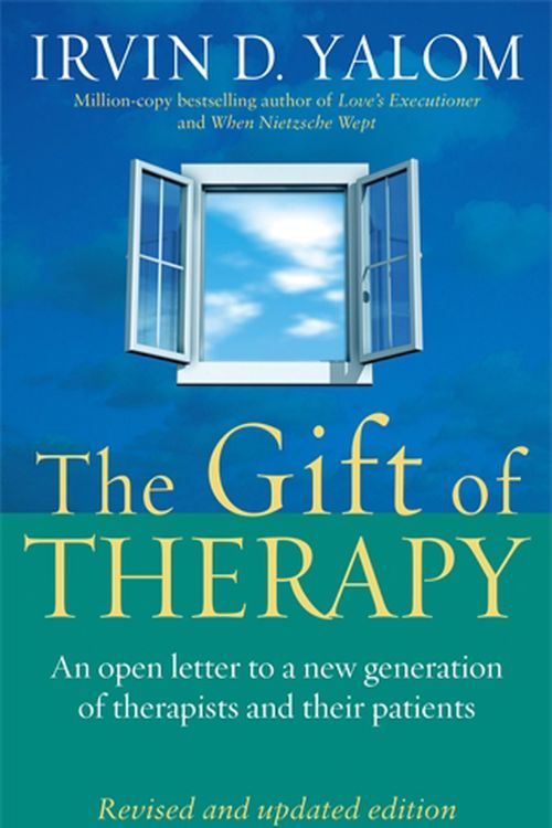 Cover Art for 9780749923730, The Gift Of Therapy: An open letter to a new generation of therapists and their patients by Irvin Yalom