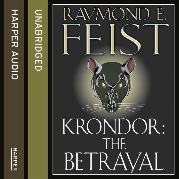 Cover Art for 9780007570324, Krondor: The Betrayal by Raymond E. Feist