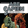 Cover Art for 9781506705385, Abe Sapien: Dark and Terrible Volume 1 by Mike Mignola, John Arcudi, Scott Allie