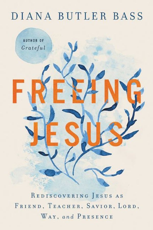 Cover Art for 9780062659569, Freeing Jesus by Diana Butler Bass