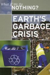Cover Art for 9780836877533, Earth's Garbage Crisis by Christiane Dorion