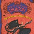 Cover Art for 9780606317429, How to Steal a Dragon’s Sword: The Heroic Misadventures of Hiccup the Viking by Cressida Cowell