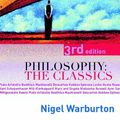 Cover Art for 9780415356299, Philosophy: The Classics by Nigel Warburton