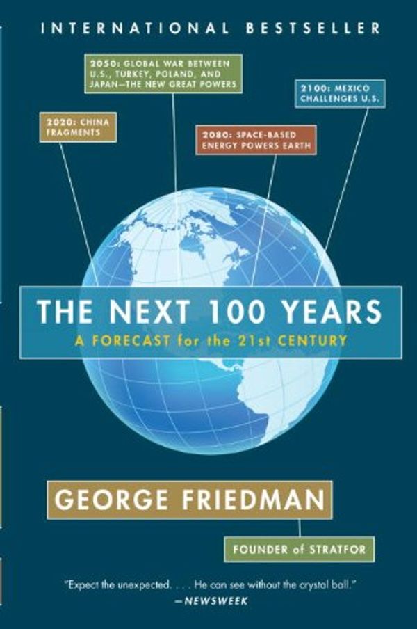 Cover Art for 9780307475923, The Next 100 Years: A Forecast for the 21st Century by George Friedman