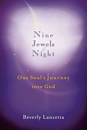 Cover Art for B00NF5JSZA, Nine Jewels of Night: One Soul's Journey into God by Beverly Lanzetta