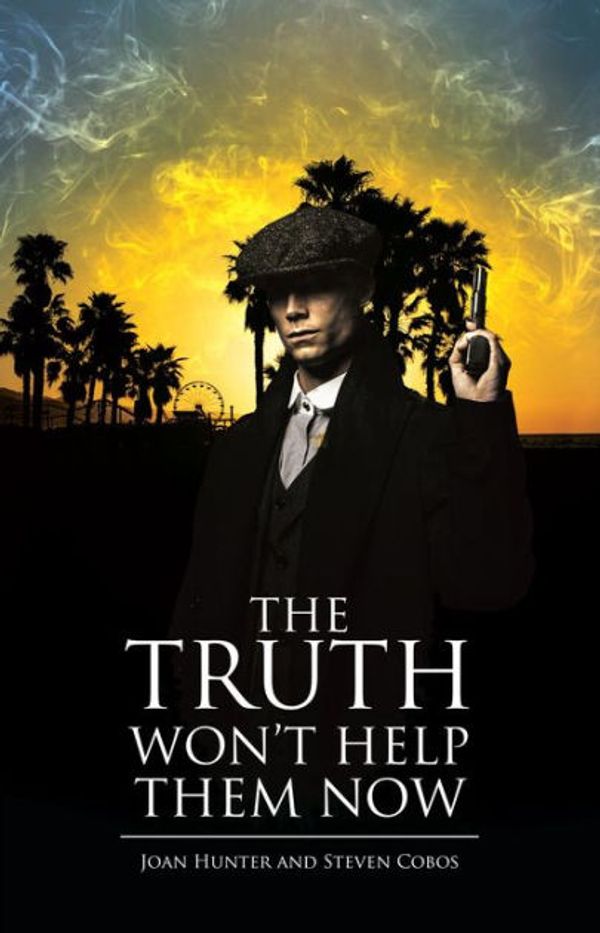 Cover Art for 9781643450179, The Truth Won't Help Them Now by Joan Hunter