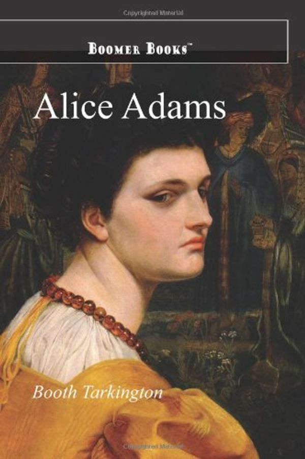 Cover Art for 9781434100245, Alice Adams by Booth Tarkington