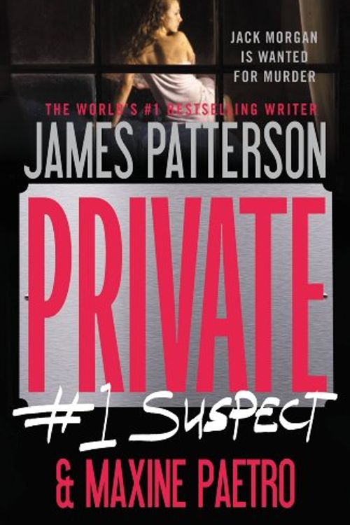 Cover Art for B004QZ9P4M, Private:  #1 Suspect by Patterson, James, Paetro, Maxine