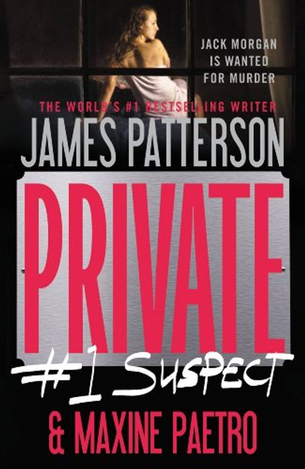 Cover Art for B004QZ9P4M, Private:  #1 Suspect by Patterson, James, Paetro, Maxine