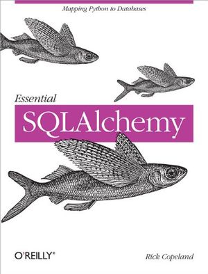 Cover Art for 9780596516147, Essential SQLAlchemy by Rick Copeland