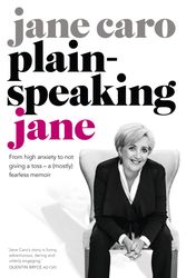 Cover Art for 9781743534847, Plain-speaking Jane by Jane Caro