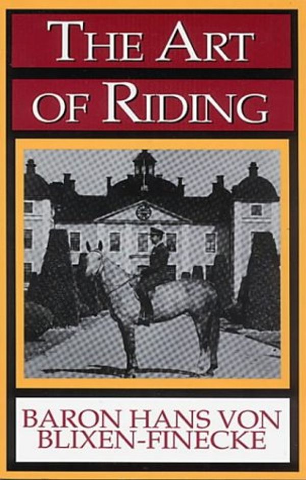 Cover Art for 9780939481347, The Art of Riding by Hans Von Blixen-Finecke
