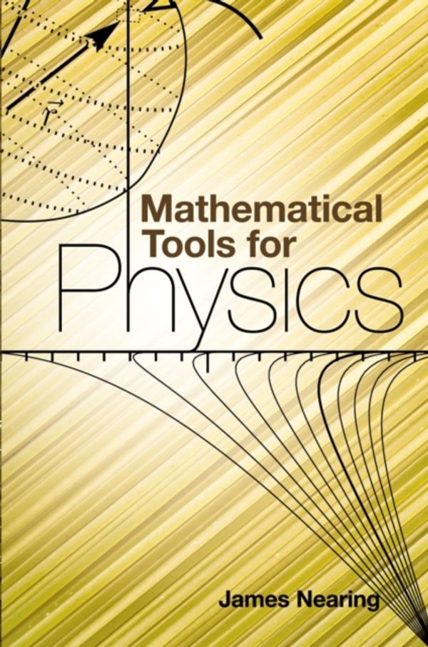Cover Art for 9780486482125, Mathematical Tools for Physics by James Nearing