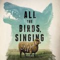 Cover Art for 9781482995961, All the Birds, Singing by Evie Wyld