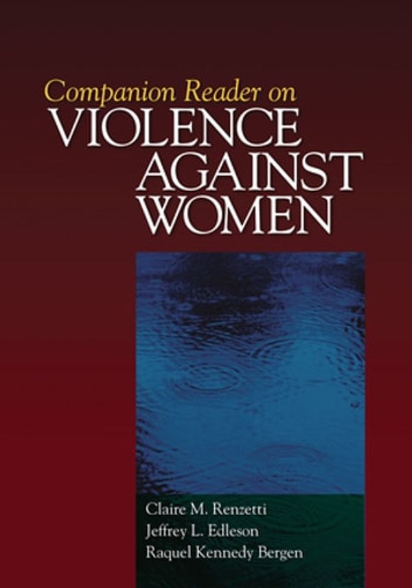Cover Art for 9781452236186, Companion Reader on Violence Against Women by Claire M. Renzetti, Dr. Jeffrey L. Edleson, Dr. Raquel Kennedy Bergen