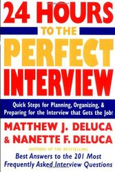Cover Art for 9780071424035, 24 Hours to the Perfect Interview by Matthew J. DeLuca