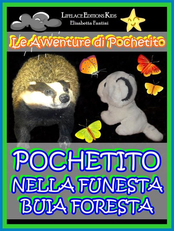 Cover Art for 9788867558421, Pochetito nella Funesta Buia Foresta (Libro Illustrato per Bambini) by Elisabetta Fantini