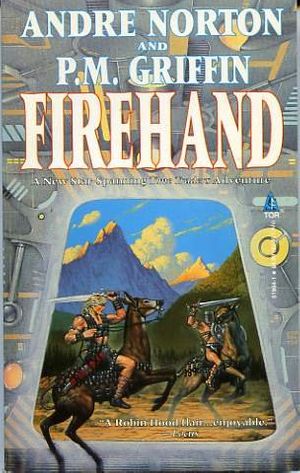 Cover Art for 9780812519846, Firehand by Andre Norton, P. M. Griffin