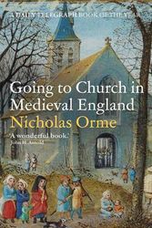 Cover Art for 9780300266436, Going to Church in Medieval England by Nicholas Orme