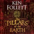 Cover Art for 9781447271680, The Pillars of the Earth by Ken Follett
